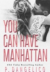 Okładka książki You Can Have Manhattan P. Dangelico