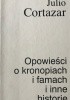 Opowieści o kronopiach i famach i inne historie