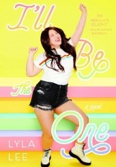 Okładka książki I’ll Be the One Lyla Lee