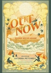 Okładka książki Out Now: Queer We Go Again! C.B. Lee, Mark Oshiro, Saundra Mitchell, Meredith Russo, Eliot Schrefer