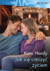 Okładka książki Jak się cieszyć życiem Kate Hardy