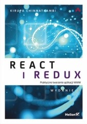 Okładka książki REACT I REDUX Praktyczne tworzenie aplikacji WWW Chinnathambi Kirupa