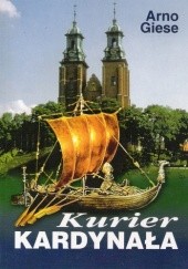 Okładka książki Kurier kardynała. Arno Giese