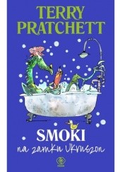 Okładka książki Smoki na zamku Ukruszon Terry Pratchett
