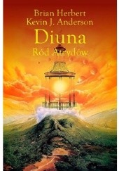 Okładka książki Diuna. Ród Atrydów Kevin J. Anderson, Brian Herbert