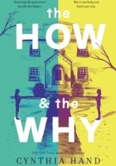 Okładka książki The How & the Why Cynthia Hand