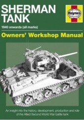 Okładka książki Sherman Tank - Owners' Workshop Manual Pat Ware