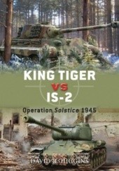 Okładka książki King Tiger vs Is-2 David R. Higgins