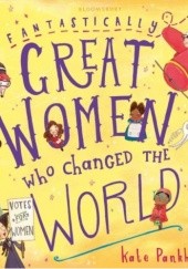 Fantastically Great Women Who Changed the World