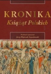 Okładka książki Kronika książąt polskich Jerzy Andrzej Wojtczak-Szyszkowski