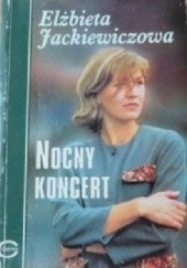Okładka książki Nocny koncert Elżbieta Jackiewiczowa