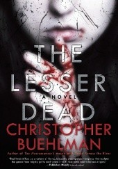 Okładka książki The Lesser Dead Christopher Buehlman