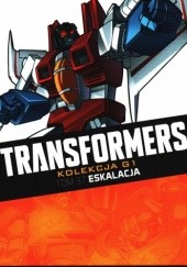 Okładka książki Transformers #37: Eskalacja Simon Furman, Robby Musso, Rob Ruffolo, E. J. Su