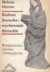 Okładka książki Kultura literacka - wychowanie literackie Helena Starzec