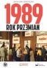 Okładka książki 1989. Rok przemian Sebastian Ligarski,&nbsp;Grzegorz Majchrzak