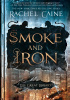 Okładka książki Smoke and Iron Rachel Caine