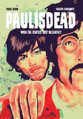 Okładka książki Paul Is Dead (When The Beatles Lost McCartney) Paolo Baron, Ernesto Carbonetti