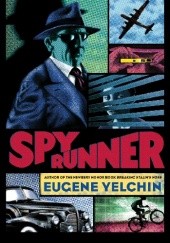 Okładka książki Spy Runner Eugene Yelchin