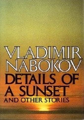 Okładka książki Details of a Sunset and Other Stories Vladimir Nabokov