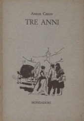Okładka książki Tre anni Anton Czechow