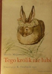 Okładka książki Tego królik nie lubi Marie Majerová