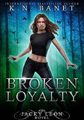 Okładka książki Broken Loyalty Kristen Banet