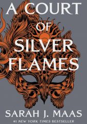 Okładka książki A Court of Silver Flames Sarah J. Maas