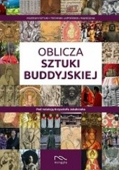 Okładka książki Oblicza sztuki buddyjskiej Krzysztof Jakubczak