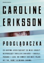 Okładka książki Podglądaczka Caroline Eriksson
