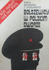 Bolszewicy w polskim dworze