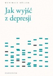 Okładka książki Jak wyjść z depresji? Wunibald Müller