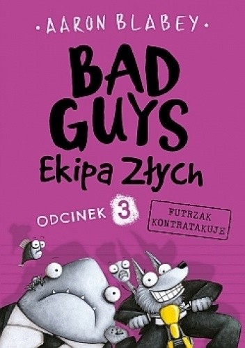 Okładki książek z serii Bad Guys