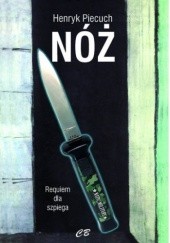 Okładka książki Nóż Requiem dla szpiega Henryk Piecuch