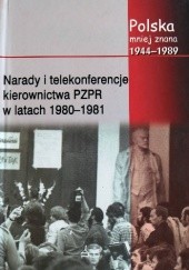 Narady i telekonferencje kierownictwa PZPR w latach 1980-1981