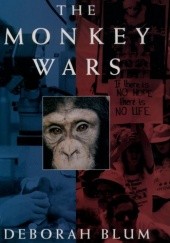 Okładka książki The Monkey Wars Deborah Blum