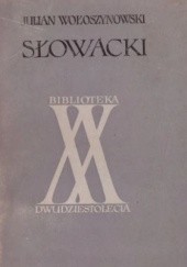 Okładka książki Słowacki: powieść poetycka Julian Wołoszynowski