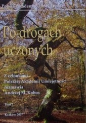 Okładka książki Po drogach uczonych t. 2 Andrzej M. Kobos