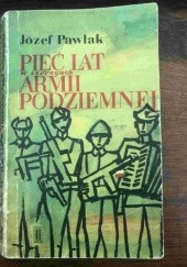 Okładka książki Pięć lat w szeregach armii podziemnej Józef Pawlak
