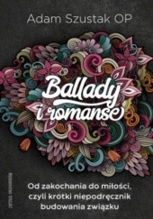 Okładka książki Ballady i romanse Adam Szustak OP