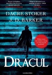 Okładka książki Dracul J. D. Barker, Dacre Stoker