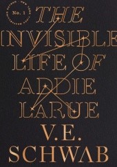 Okładka książki The Invisible Life of Addie LaRue Victoria Schwab