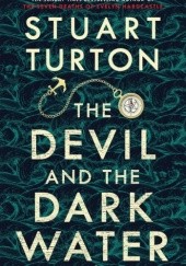 Okładka książki The Devil and the Dark Water Stuart Turton