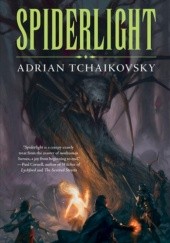 Okładka książki Spiderlight Adrian Tchaikovsky