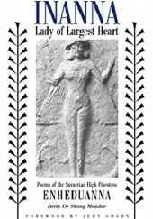 Okładka książki Inanna, Lady of Largest Heart : Poems of the Sumerian High Priestess Betty De Shong Meador