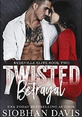 Okładka książki Twisted Betrayal Siobhan Davis