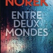 Okładka książki Entre deux mondes Olivier Norek