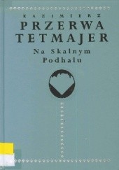Okładka książki Na Skalnym  Podhalu Kazimierz Przerwa-Tetmajer