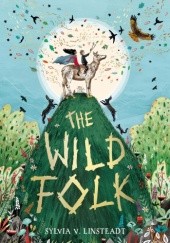 Okładka książki The Wild Folk Sylvia V. Linsteadt