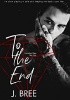 Okładka książki To The End J. Bree