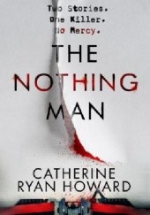 Okładka książki The Nothing Man Catherine Ryan Howard